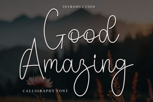 Good Amazing: A Script Font for Beautiful Handmade Designs