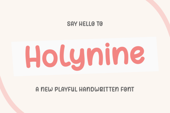 Holynine: A Sweet Handwritten Font for Makers