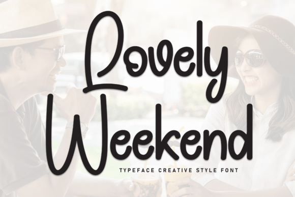 Lovely Weekend: The Casual Handwritten Font for Creative Makers